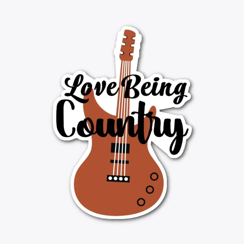 Love Being Country Guitar